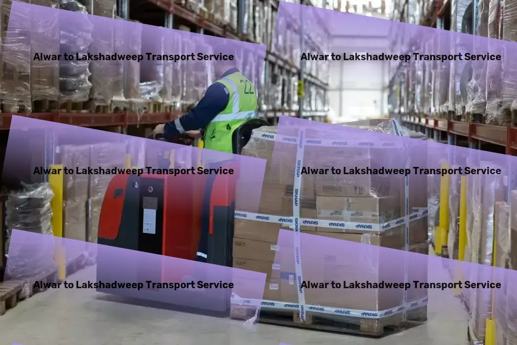 Alwar to Lakshadweep Packers And Movers Redefine convenience in your daily routine! - Nationwide road freight